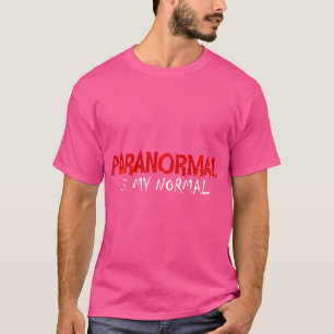 Paranormal Is My Normal Investigator Ghost Hunter T-Shirt