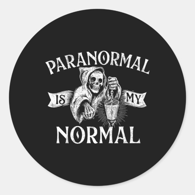 Paranormal Is My Normal - Phantom Ghost Hunting Ha Classic Round Sticker (Front)