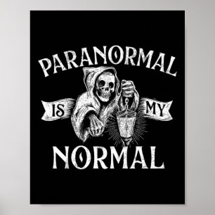 Paranormal Is My Normal - Phantom Ghost Hunting Ha Poster