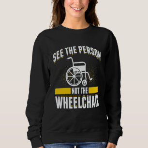 Paraplegic For Wheelchair User Handicapped People  Sweatshirt
