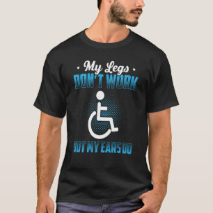 Paraplegic For Wheelchair User Handicapped People T-Shirt