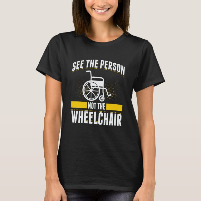 Paraplegic For Wheelchair User Handicapped People  T-Shirt (Front)