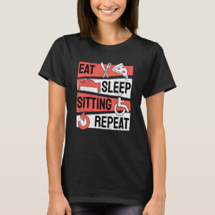 Paraplegic Wheelchair Handicap Eat Sleep Sitting R T-Shirt