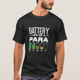 Paraprofessional Battery Life of A Para Paraeducat T-Shirt