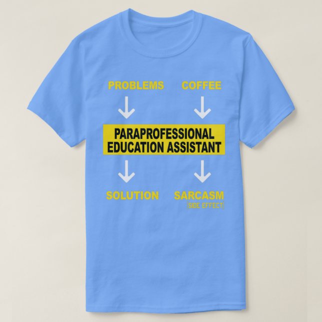 PARAPROFESSIONAL EDUCATION ASSISTAN T-Shirt (Design Front)