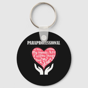 Paraprofessional If You Think My Hands Are Full Yo Key Ring
