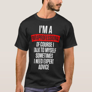 Paraprofessional Paraeducator Talk Teacher Appreci T-Shirt
