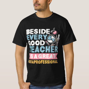 Paraprofessional Paraeducator Teacher's Assistant T-Shirt