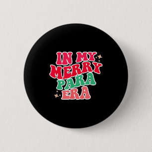 Paraprofessional Shirt, In My Para Era, Christmas  6 Cm Round Badge