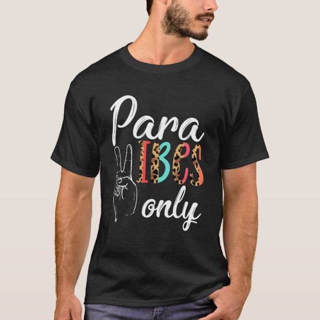 Paraprofessional Teacher Paraeducator Para Vibes O T-Shirt (Front)