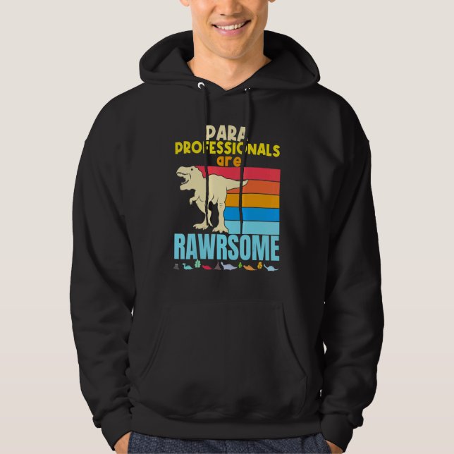 Paraprofessional Teachers Are Awesome Dinosaur Tea Hoodie (Front)