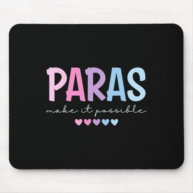 Paras Make It Possible Heart Para Paraprofessional Mouse Pad (Front)