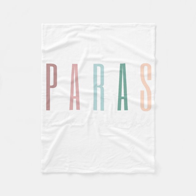 Paras Make It Possible Paraprofessional Teacher Ap Fleece Blanket (Front)