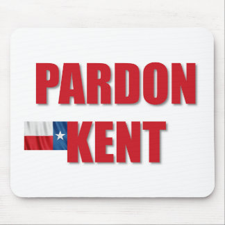 Pardon Kent Mouse Pad