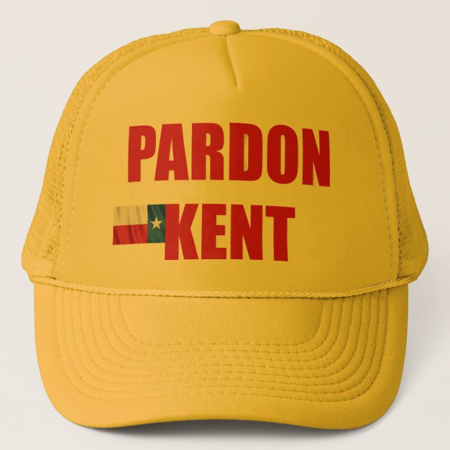 Pardon Kent Trucker Hat (Front)