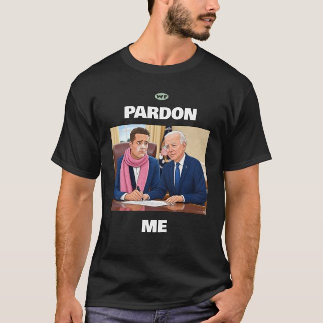 Pardon Me T-Shirt (Front)