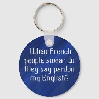"Pardon my 'English'?"???? Key Ring