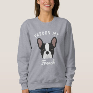 Pardon my French Black and White French Bulldog Sweatshirt