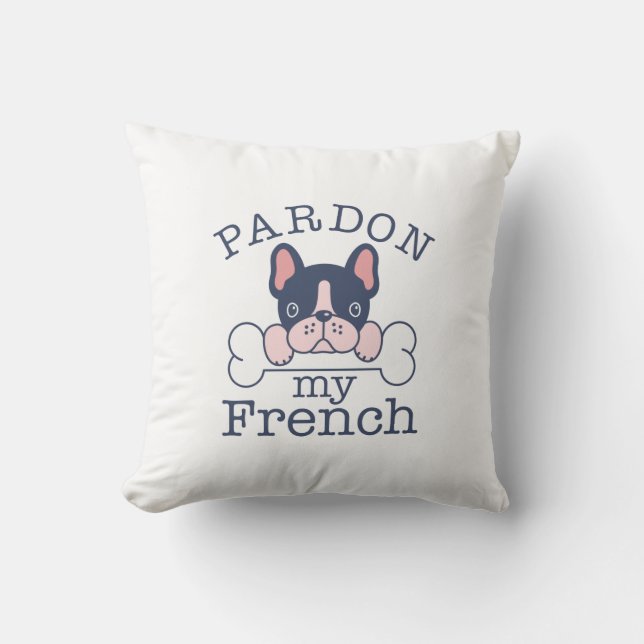 Pardon My French Cushion (Front)