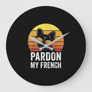 Pardon My French Dog Lover Gift Frenchie Bulldog Large Clock