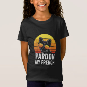 Pardon My French Dog Lover Gift Frenchie Bulldog T-Shirt
