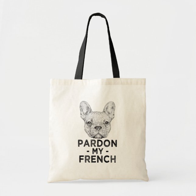 Pardon my French, funny french bulldog bag (Front)