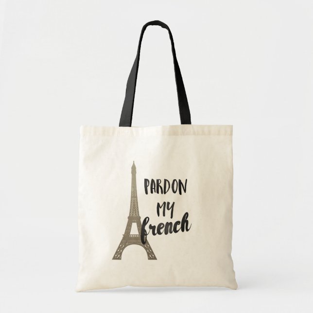 Pardon My French Tote Bag (Front)