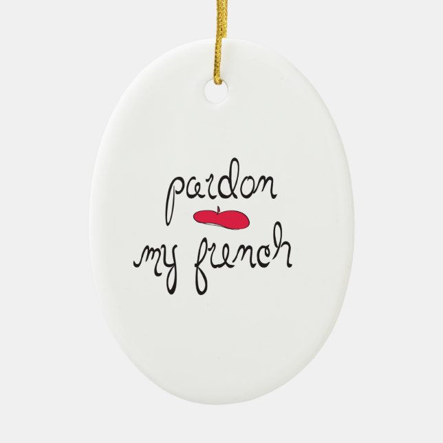 Pardon My French with Beret Ceramic Tree Decoration (Front)
