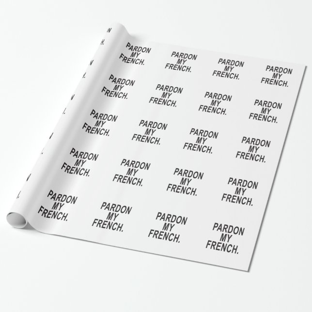 Pardon My French Wrapping Paper (Unrolled)