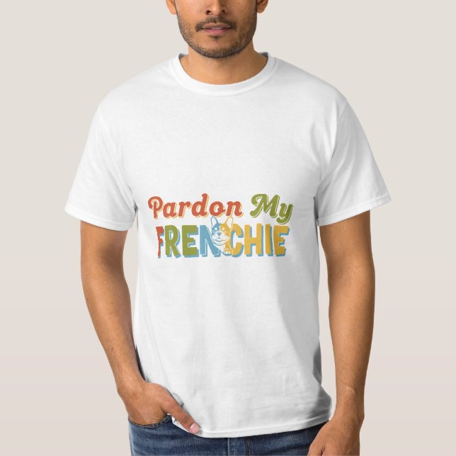 Pardon My FRENCHIE Dog T-Shirt Design (Front)