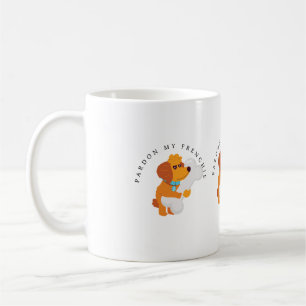 Pardon My Frenchie Funny dog Coffee Mug