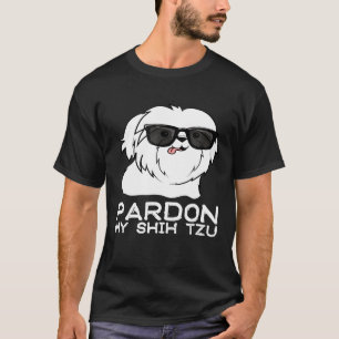 Pardon My Shih Tzu Fun Dog With Glasses T-Shirt