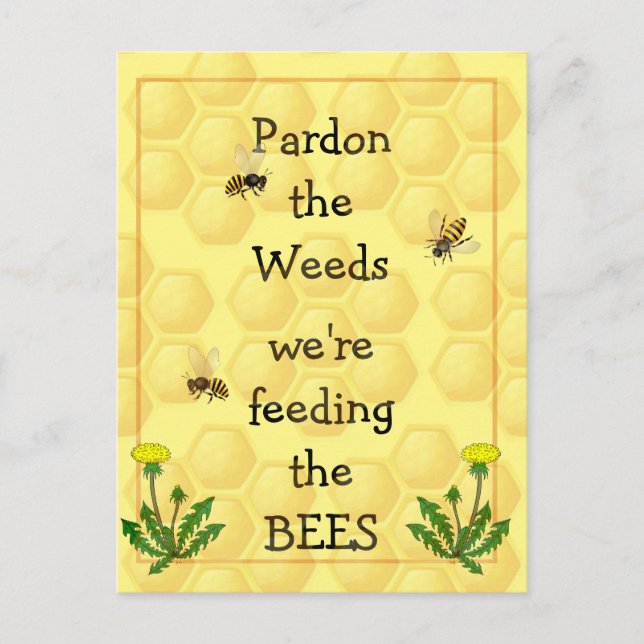 Pardon weeds Feeding Bees Fun Garden Quote Metal P Postcard (Front)