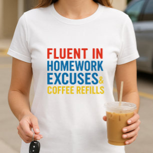 Parent Humor Shirt; Fun Homework Excuses  T-Shirt