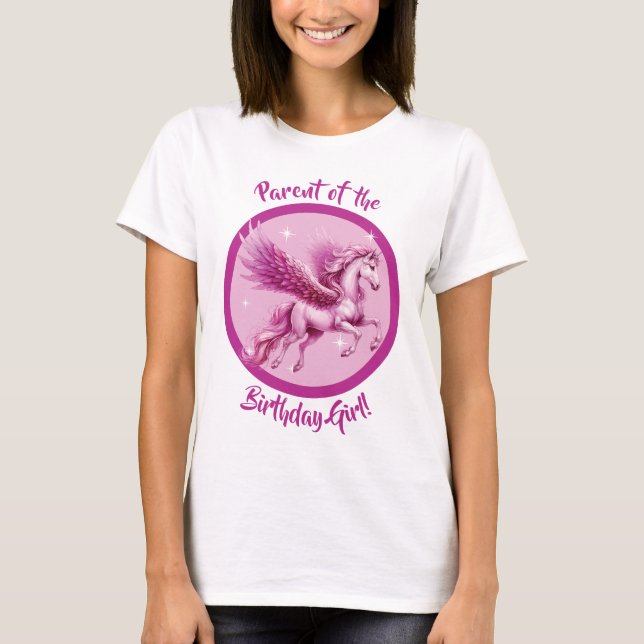 "Parent of Birthday Girl!" Pink Pegasus Fantasy T-Shirt (Front)