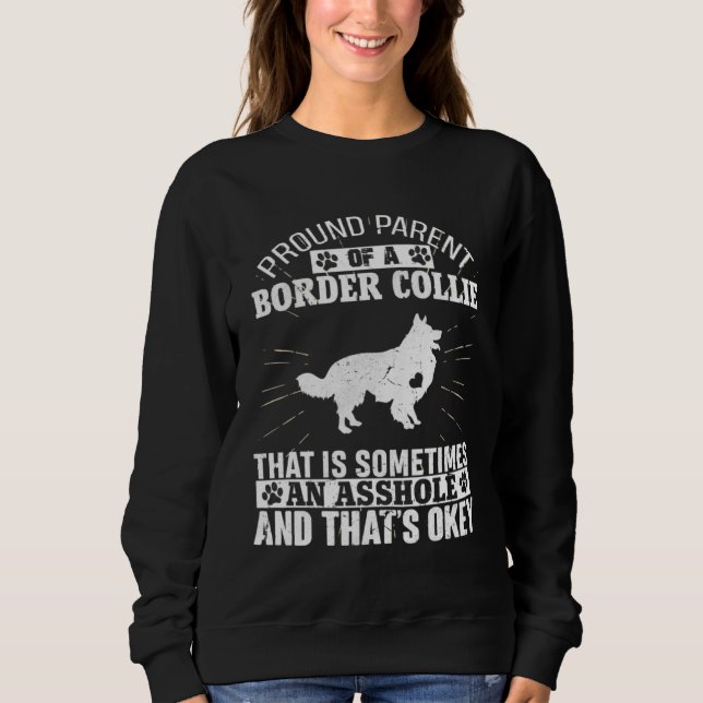 Parent of Border Collie Dog  for Men Women Dog Sweatshirt (Front)