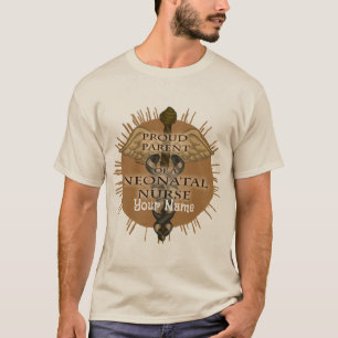 Parent of NeoNatal nurse T-Shirt