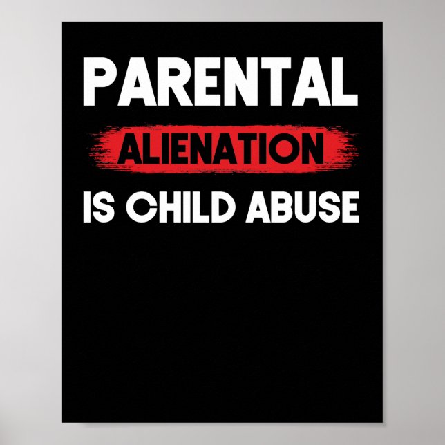 Parental Alienation is Child Abuse Awareness Poster (Front)