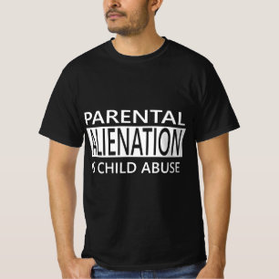 Parental Alienation is Child Abuse Awareness  T-Shirt