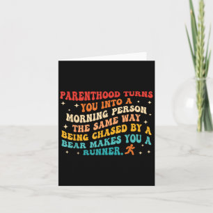 Parenthood Turns You Into A Morning Person  Card