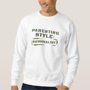 Parenting Style Survivalist Sweatshirt