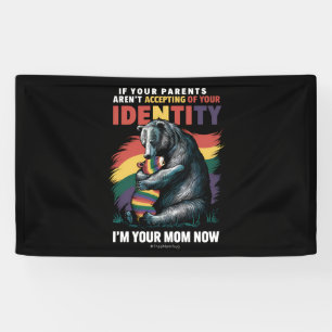 Parents Accepting Im Your Mum Now Bear Hug LGBTQ  Banner