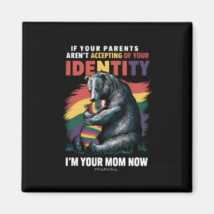 Parents Accepting Im Your Mum Now Bear Hug LGBTQ  Magnet