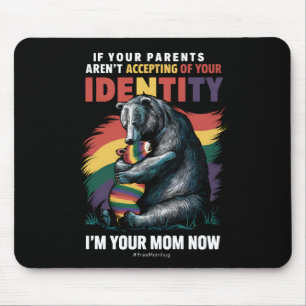 Parents Accepting Im Your Mum Now Bear Hug LGBTQ Mouse Pad