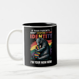 Parents Accepting Im Your Mum Now Bear Hug LGBTQ Two-Tone Coffee Mug