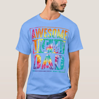 Parents' Day Tie Dye Awesome Like My Dad Distresse T-Shirt