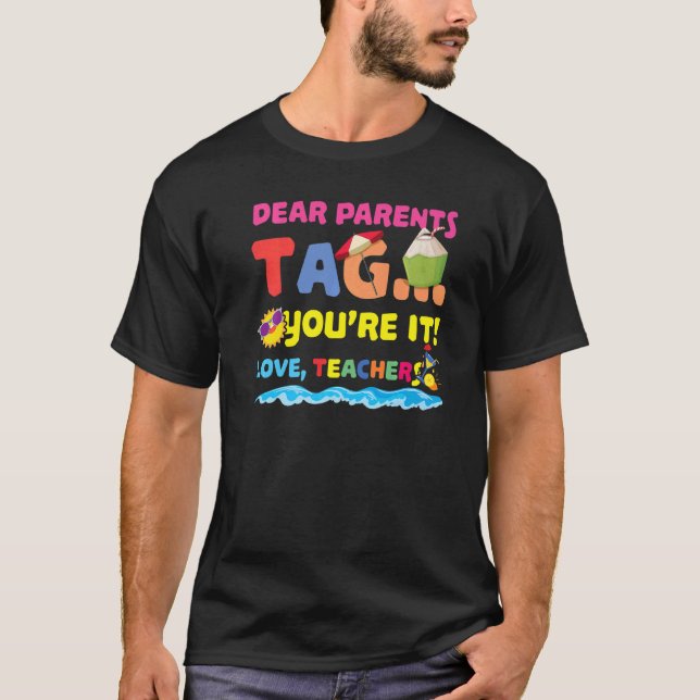 Parents It School Day Happy Last Class Summer Teac T-Shirt (Front)