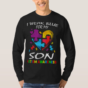 Parents Mum Dad I Wear Blue For My Son Autism Awar T-Shirt