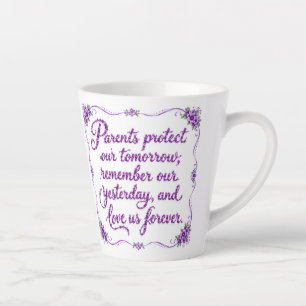 Parents Protect Our Tomorrow Purple Floral Quote Latte Mug