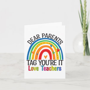 Parents Tag Youre It End Of Year School Teacher Ra Card